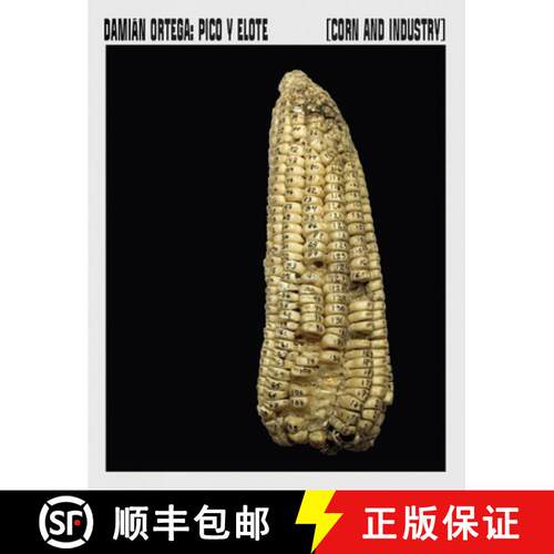 【3-4周达】Damián Ortega: Corn and Industry [9788419233707]