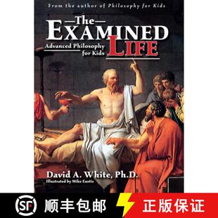 【3-4周达】The Examined Life: Advanced Philosophy for Kids (Grades 7-12) [9781593630089]