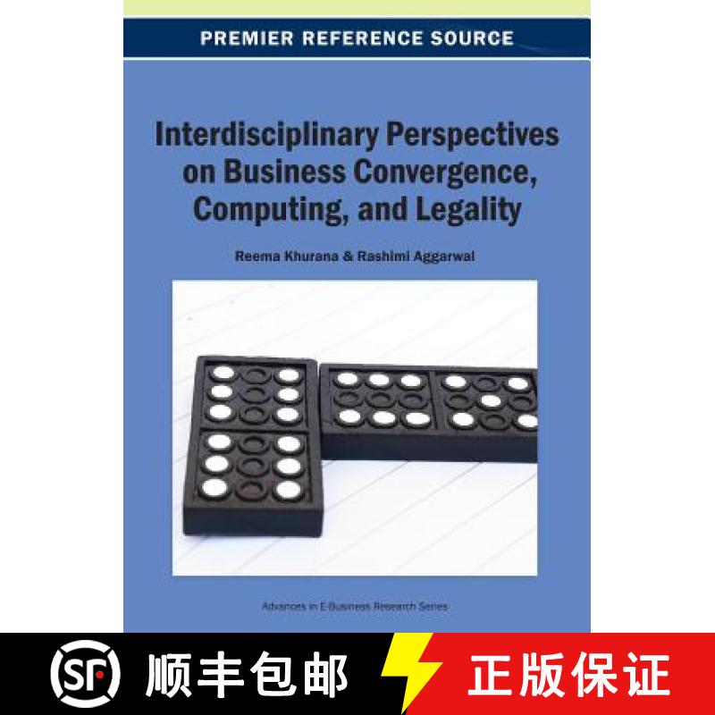 【3-4周达】Interdisciplinary Perspectives on Business Convergence, Computing, and Legality [9781466642096]