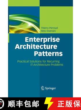 【3-4周达】Enterprise Architecture Patterns : Practical Solutions for Recurring IT-Architecture Problems [9783642428944]