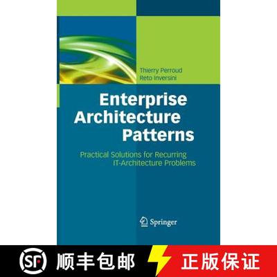 【3-4周达】Enterprise Architecture Patterns : Practical Solutions for Recurring IT-Architecture Probl... [9783642428944]