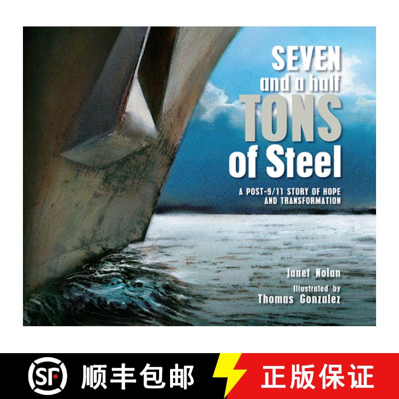 【3-4周达】Seven and a Half Tons of Steel: A Post-9/11 Story of Hope and Transformation [9781682633281]