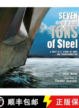 【3-4周达】Seven and a Half Tons of Steel: A Post-9/11 Story of Hope and Transformation [9781682633281]
