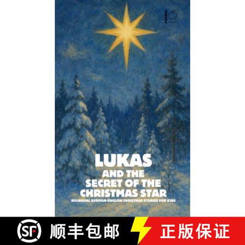 【3-4周达】Lukas and the Secret of the Christmas Star: Bilingual German-English Christmas Stories for... [9798227165701]