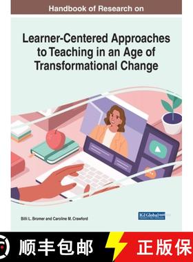 【3-4周达】Handbook of Research on Learner-Centered Approaches to Teaching in an Age of Transformatio... [9781668442401]