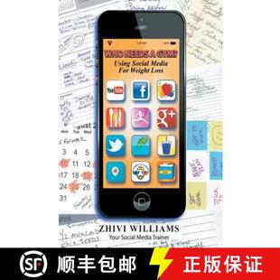 【3-4周达】Who Needs A Gym? Using Social Media For Weight Loss [9780692656693]