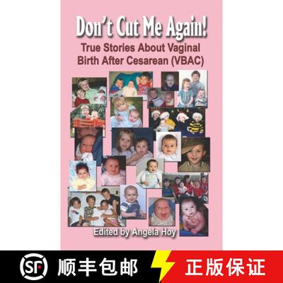 预订 Don't Cut Me Again! True Stories about Vaginal Birth After Cesarean (Vbac) [9781591139942]
