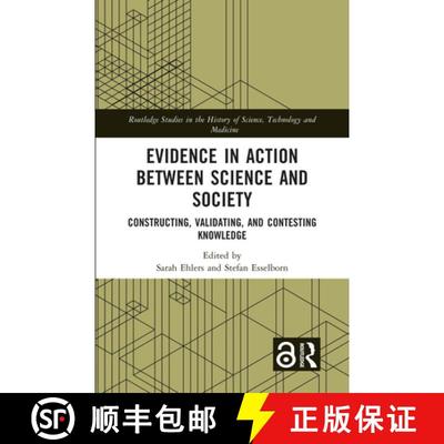 【4周达】Evidence in Action between Science and Society: Constructing, Validating, and Contesting Kno... [9781032037066]