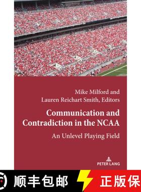 【3-4周达】Communication and Contradiction in the NCAA : An Unlevel Playing Field [9781433164965]