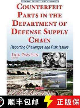 【3-4周达】Counterfeit Parts in the Department of Defense Supply Chain: Reporting Challenges and Risk... [9781634859899]