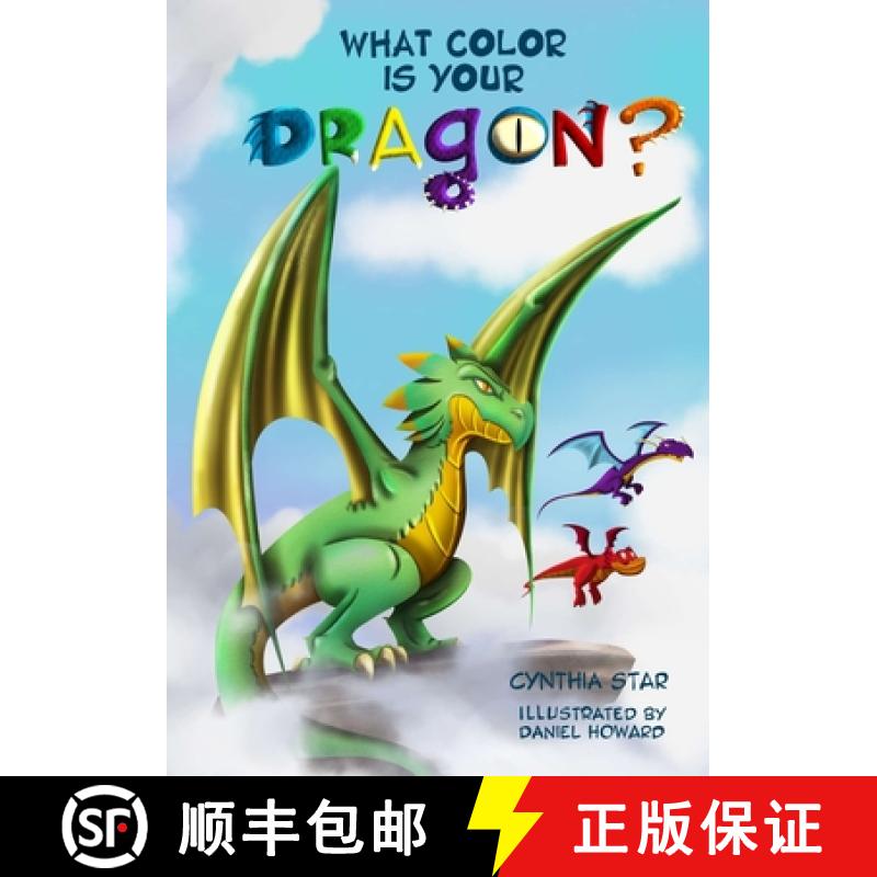 【2-3周达】What Color is Your Dragon?: A dragon book about friendship and perseverance.  A magical ch... [9780578797434]