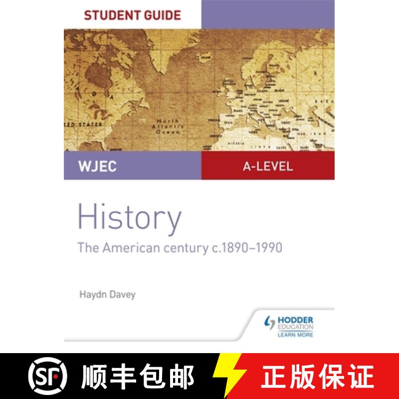 【2-3周达】WJEC A-level History Student Guide Unit 3: The American century c.1890-1990 [9781510451445]