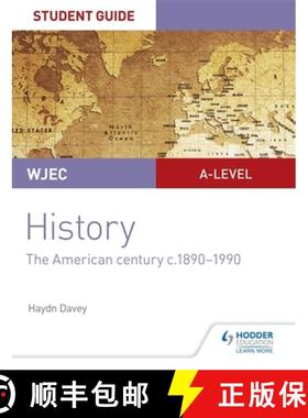 【3-4周达】WJEC A-level History Student Guide Unit 3: The American century c.1890-1990 [9781510451445]