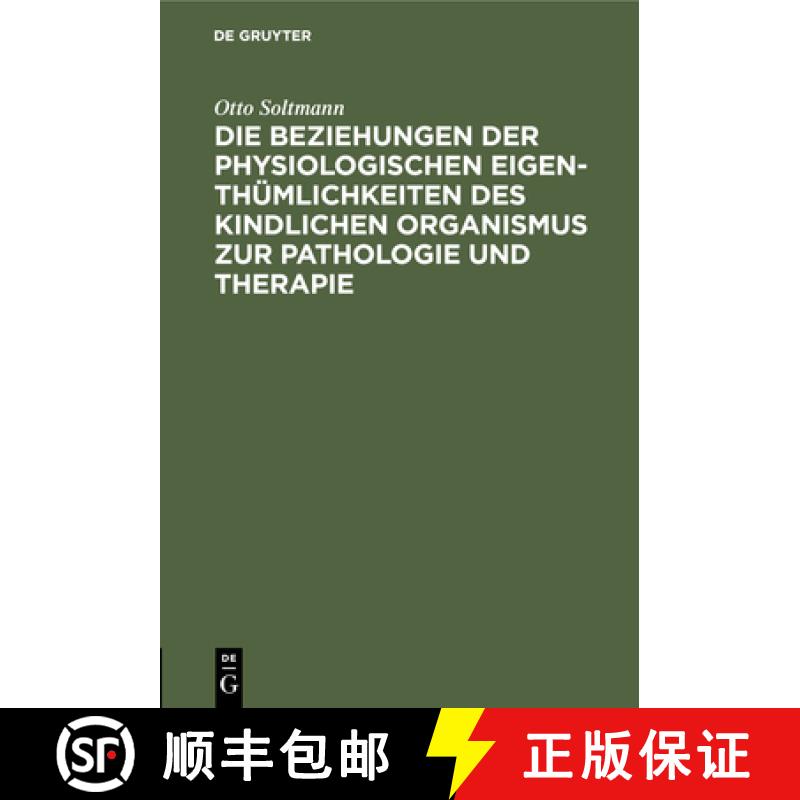 预订 Die Beziehungen Der Physiologischen Eigenthümlichkeiten Des Kindlichen Organismus Zur Pathologi... [9783112448533]