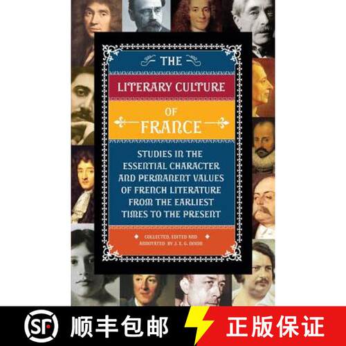 【3-4周达】The Literary Culture of France: Studies in the Essential Character and Permanent Values of... [9780988477810]