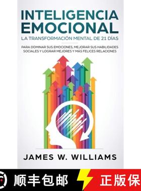 预订 Inteligencia Emocional: La transformacion mental de 21 dias para dominar sus emociones, mejorar ... [9781087848433]