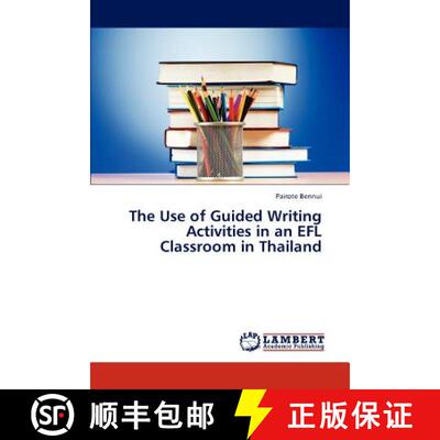 预订 The Use of Guided Writing Activities in an Efl Classroom in Thailand [9783659286407]