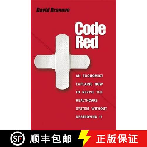 【3-4周达】精装 Code Red – An Economist Explains How to Revive the Healthcare System without Destroy... [9780691129419]
