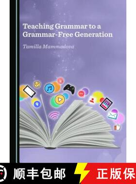 预订 Teaching Grammar to a Grammar-Free Generation [9781527522886]
