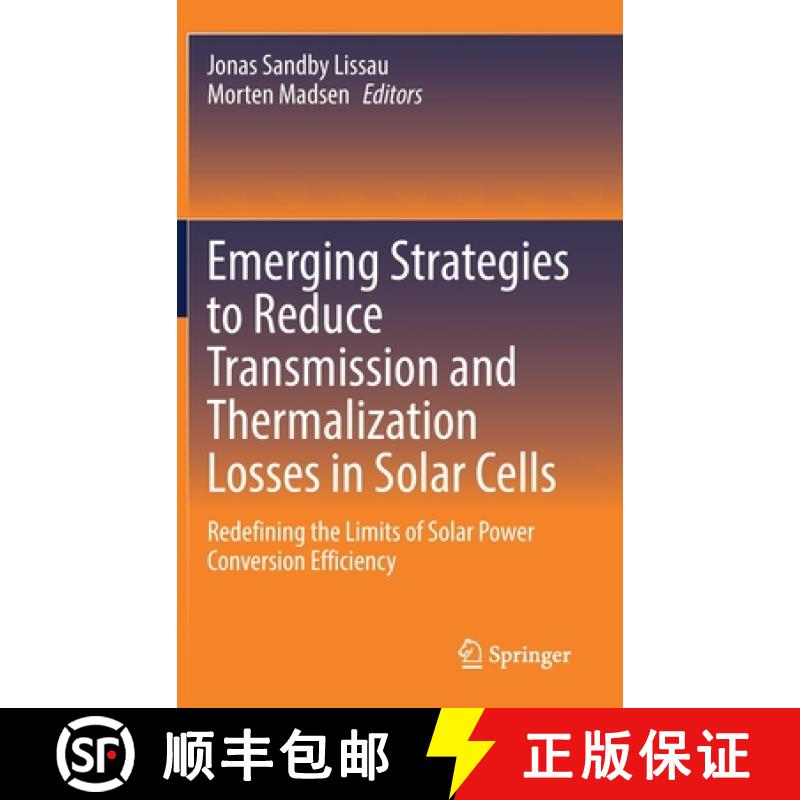 【3-4周达】Emerging Strategies to Reduce Transmission and Thermalization Losses in Solar Cells : Rede... [9783030703578]