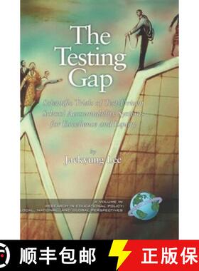 【3-4周达】The Testing Gap: Scientific Trials of Test-Driven School Accountability Systems for Excell... [9781593117498]