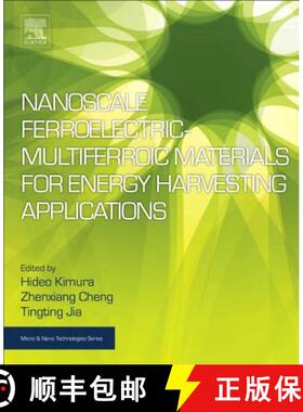 【3-4周达】ELS Nanoscale Ferroelectric Multiferroic Materials for Energy Harvesting Applications [9780128144992]