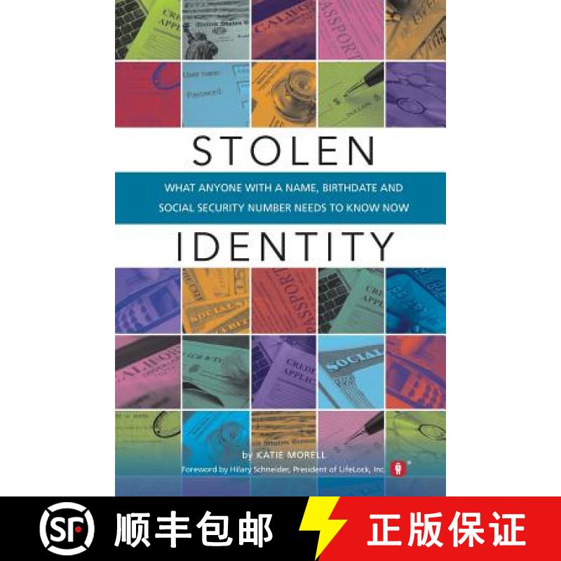 【3-4周达】Stolen Identity: What Anyone with a Name, Birthdate and Social Security Number Needs to Kn... [9780692234839]
