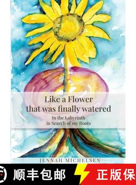【3-4周达】Like a FLOWER  that was finally watered:In the LABYRINTH  in Search of my Roots [9783384431172]