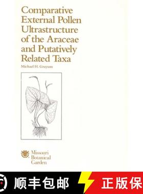 预订 Comparative External Pollen Ultrastructure of the Araceae and Putatively Related Taxa [9780935868609]