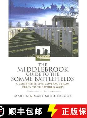 【3-4周达】The Middlebrook Guide to the Somme Battlefields: A Comprehensive Coverage from Crecy to th... [9781844155330]