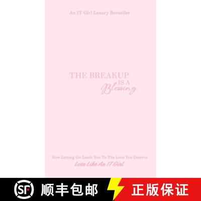 【3-4周达】The Breakup Is A Blessing: How Letting Go Leads You To The Love You Deserve [9781965210208]