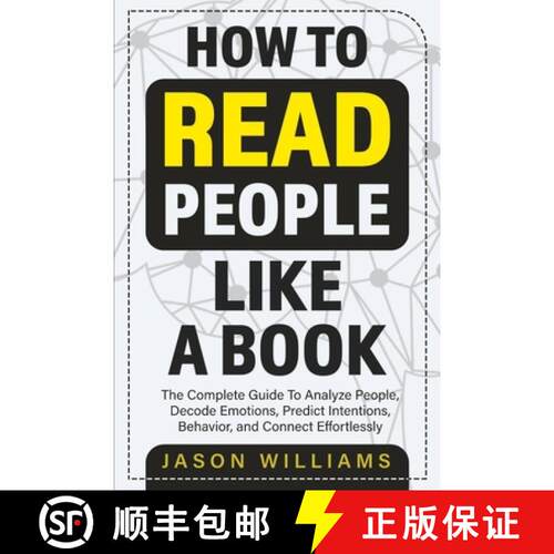 【3-4周达】How To Read People Like A Book: The Complete Guide To Analyze People, Decode Emotions, Pre... [9781774900031]