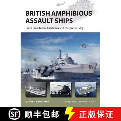 【3-4周达】British Amphibious Assault Ships : From Suez to the Falklands and the present day [9781472836304]