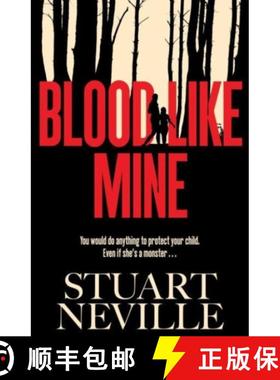 【3-4周达】Blood Like Mine: The book everyone is devouring this summer. 'Neville might well be Stephe... [9781398528079]