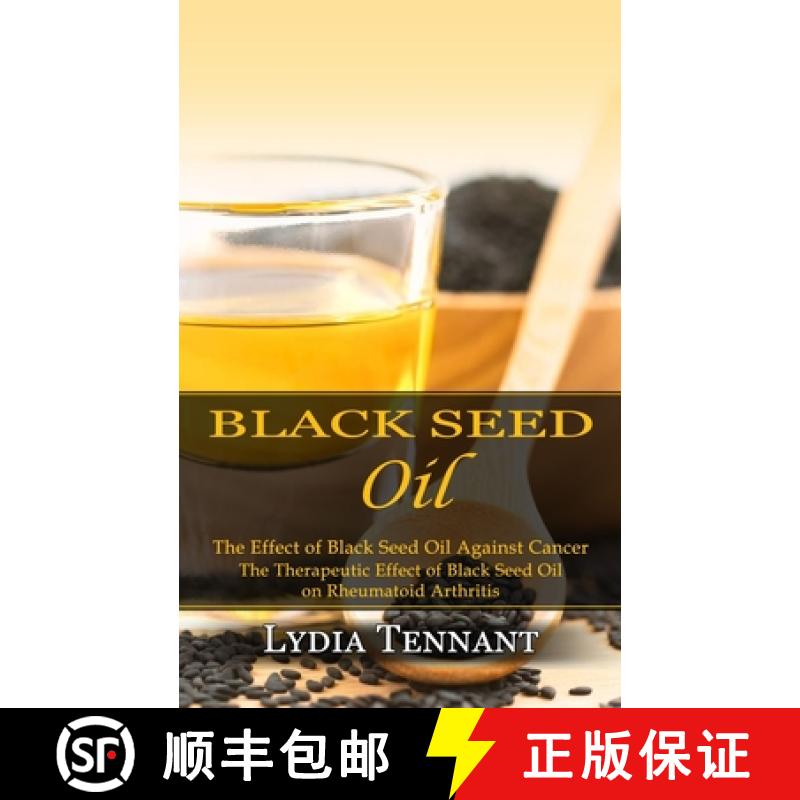 【3-4周达】Black Seed Oil: The Effect of Black Seed Oil Against Cancer (The Therapeutic Effect of Bla... [9781774857595]
