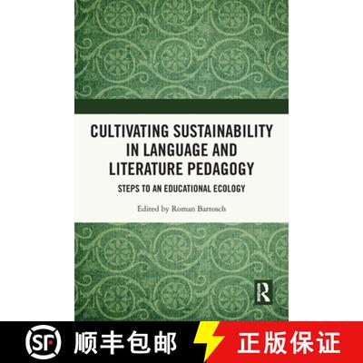 【3-4周达】Cultivating Sustainability in Language and Literature Pedagogy: Steps to an Educational Ec... [9780367751807]