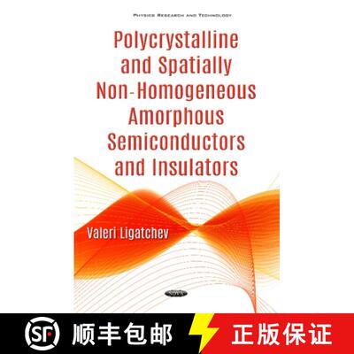 【3-4周达】Polycrystalline and Spatially Non-Homogeneous Amorphous Semiconductors and Insulators [9781536111019]