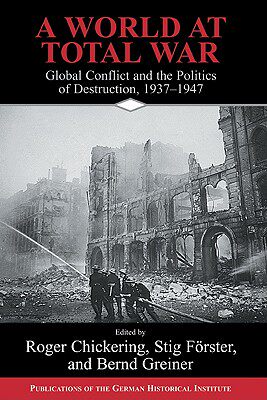 预订 World at Total War: Global Conflict and the Politics of Destruction, 1937-1945 - A World at Tota... [9780521834322]使用感如何?