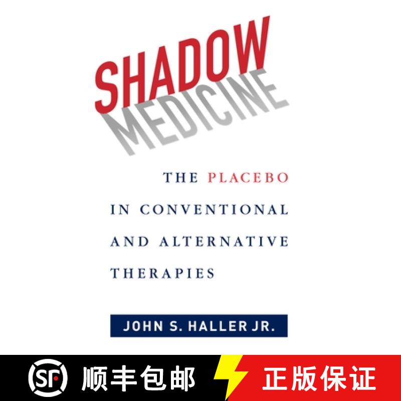【3-4周达】Shadow Medicine: The Placebo in Conventional and Alternative Therapies [9780231169042]