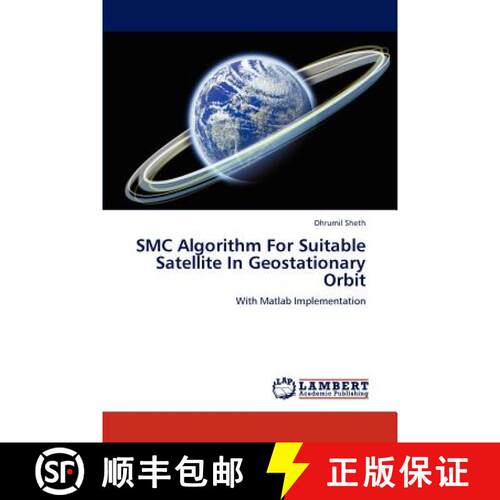 预订 Smc Algorithm for Suitable Satellite in Geostationary Orbit [9783659190001]