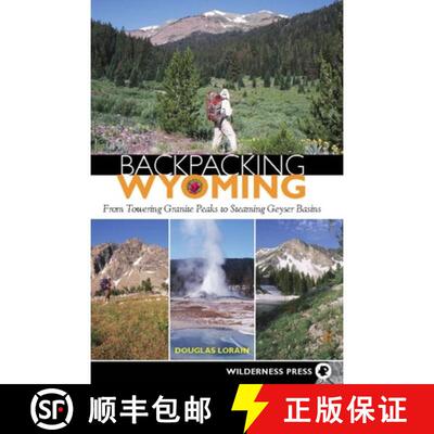 【3-4周达】Backpacking Wyoming : From Towering Granite Peaks to Steaming Geyser Basins [9780899975054]
