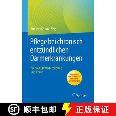 【3-4周达】Pflege bei chronisch-entzündlichen Darmerkrankungen: für die CED Weiterbildung und Praxi... [9783662649374]