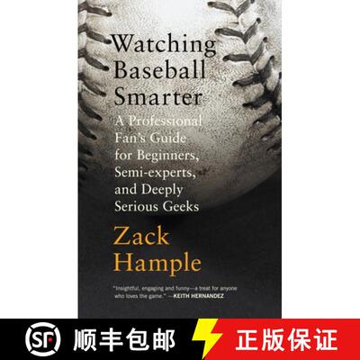 【3-4周达】Watching Baseball Smarter: A Professional Fan's Guide for Beginners, Semi-experts, and Dee... [9780307280329]