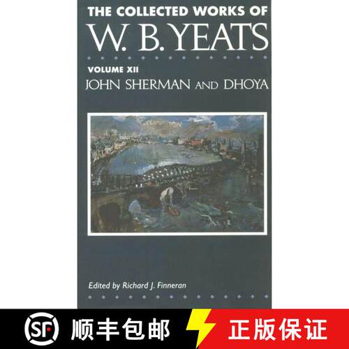 【3-4周达】精装 The Collected Works of W.B. Yeats: Volume XII: John Sherman and Dhoya [9780333563489]
