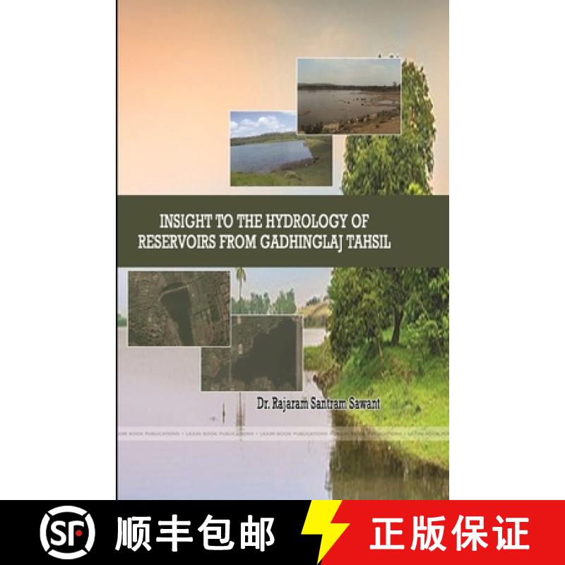 【2-3周达】INSIGHT TO THE HYDROLOGY OF RESERVOIRS FROM GADHINGLAJ TAHSIL [9780359907991]