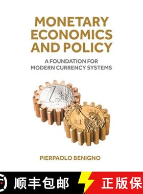 现货 货币经济学与政策 Monetary Economics and Policy: A Foundation for Modern Currency Systems [9780691262642]