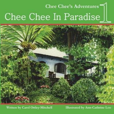 【4周达】Chee Chee in Paradise: Chee Chee's Adventures Book 1 [9780983297833]