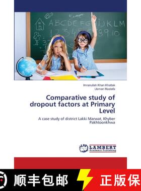 预订 Comparative study of dropout factors at Primary Level [9783659158995]