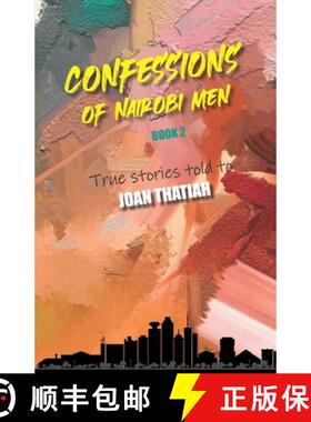 【3-4周达】Confessions of Nairobi Men Book 2: True Stories told to Joan Thatiah [9789914371284]