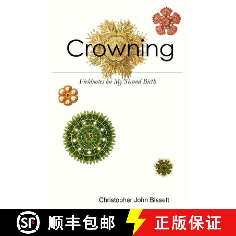 预订 Crowning: Fieldnotes on My Second Birth [9780359813704]